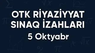OTK--RİYAZİYYAT   11  SİNİF  SINAQ-1           05.10.2025