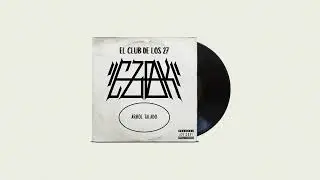 EzoK - &Aacute;RBOL TALADO - EL CLUB DE LOS 27