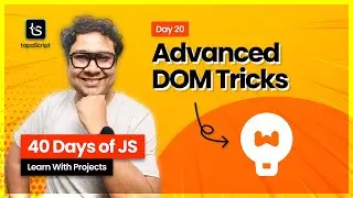 Day 20: Advanced DOM Tricks Every Web Developer Must Know  🤩