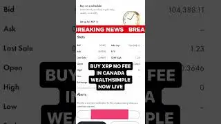 Breaking news: XRP now available on Wealthsimple for Canadians and zero fees #xrp #xrparmy