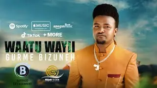 WAATU WAYII Oromo Music by Gurme Bizuneh