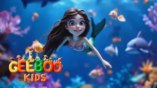 🌊🐠 The Little Mermaid Song | Magical Underwater Adventure | GeeBoo Kids 🎶✨