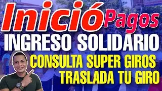 🔴 !Hoy Pagos! Inici&oacute; a Beneficiarios Programa Ingreso Solidario Por Giro en Super Giros | Consulta
