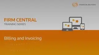 Firm Central Time & Billing Training Series - Billing and Invoicing