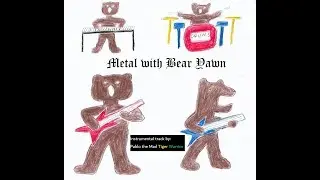 Metal with Bear Yawn