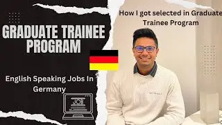 Graduate Trainee Program Germany |How I cracked interview and found English speaking job in Germany