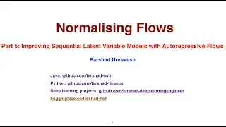 Part 5:  Improving Sequential Latent Variable Models with Autoregressive Flows