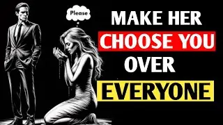 How to Make Her Choose You, Even If She Has a Lot of Options | Stoic !