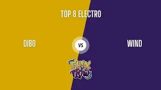 Dibo vs Wind | TOP8 ELECTRO | Flux N' Flow 2023