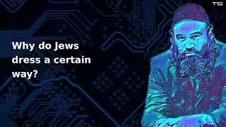 Why do Jews dress a certain way?
