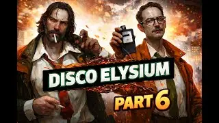Disco Elysium Part 5 - Balcony Mystery Unfolds | Complete Walkthrough Gameplay