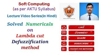 Numerical problems based on Lambda cut method | Application of soft computing Lecture series