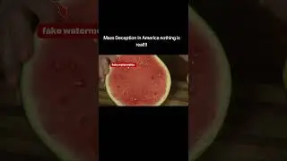 Real Food #america #ytshorts #deception #food #watermelon