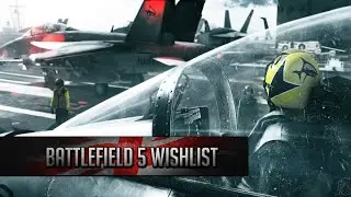 Battlefield 5 - Wishlist!