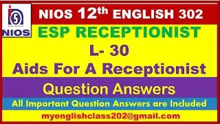 CH - 30 AIDS FOR A RECEPTIONIST || NIOS CLASS 12th || NIOS || ENGLISH 302 || QUESTION ANSWERS