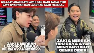 ZAKI YAMANI DAN AHMAD MERRAH AJUK GAYA AYAH MEREKA DATO AWIE & DATO JAMAL BUAT RAMAI TERHIBUR..!