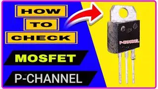 How to Check P-Channel MOSFET with Multimeter in Hindi 🔋 | Working Explained Easy Way