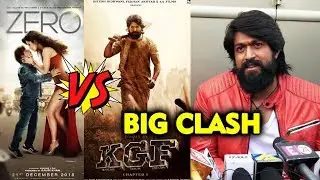 Superstar Yash Reaction On KGF Clash With Shahrukh Khan's Zero