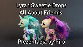 Lyra i Sweetie Drops - MLP the Movie: All About Friends - Prezentacja by Piro