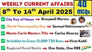 Weekly Current Affairs April 2025 | 08&ndash;14 April | Top News & GK Quiz
