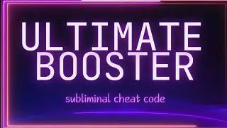 Ultimate Subliminal Booster | Instant Results | High-Powered Absorption