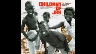 Children Of Jah - The Chantells & Friends 1977-79