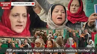 Srinagar Sees Fresh Protests as PDP Mahila Wing Demands Rollback of Power Hike..!!!