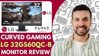 Обзор изогнутого игрового монитора &mdash; 2026 | LG 32GS60QC B UltraGear 32 дюйма
