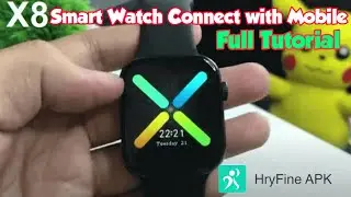 How to connect X8 Smart watch with Mobile|| Information 4 U