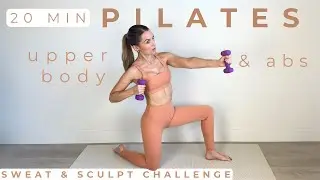 20-Minute Upper Body & Abs Pilates Workout | Summer Sculpt Challenge Day 2 & 6