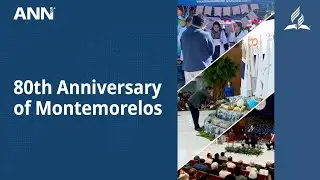 Adventist University of Montemorelos Celebrates Its 80th Anniversary
