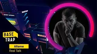 Allame - Real Talk #BASETRAP