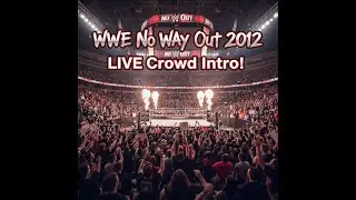 WWE No Way Out 2012 &ndash; Live Crowd Entrance Intro Experience (Full Arena Reaction!)