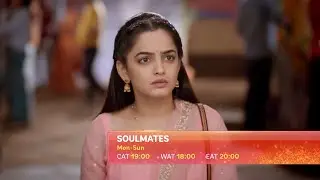 Will Sayali be the one to heal Sachin? | #Soulmates - Promo | Mon-Sun 7:30pm(CAT) | Star Life Africa
