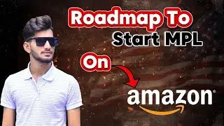 Roadmap To Start MPL On Amazon || How Much Investment is Required To Stat MPL || Step By Step Guide