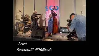 Love  cover Aurora feat COA #jazz #seajazz #seajazzblassom