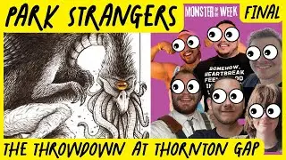 Park Strangers: The Throwdown at Thornton Gap | Monster of the Week | Actual Play | Final Episode
