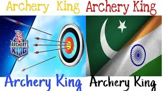 Archery  King  l Pak vs ind archery king game l archery king gameplay