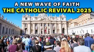 The Catholic Revival 2025 &ndash; Why Faith Is Exploding in These Nations!