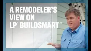 LP&reg; BuildSmart&trade; Preferred Contractor Program Can Help Remodelers Succeed