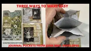 3 WAYS ~ JOURNAL POCKETS FROM JUNK MAIL ENVELOPES AND SCRAPS ~ ACCORDION ~ STACKED ~ SINGLE