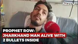 Prophet Row: Jharkhand Man Alive With 2 Bullets Inside, Was Shot 6 Times