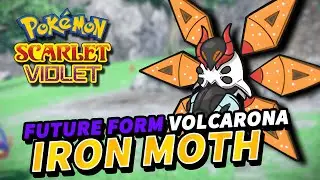 Pokemon Scarlet & Violet How to get IRON MOTH | Volcarona Future Form Location