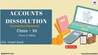 Dissolution || Dissolution Expenses || Ques 15 to 18 || Term 2 || CBSE
