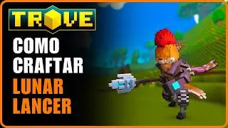 Como Craftar a Classe Lunar Lancer no Trove &ndash; Guia Completo Atualizado 2026!