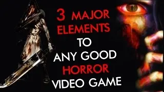 3 Major Elements to any Good Horror Game