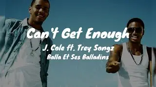 J. Cole - Can't Get Enough ft. Trey Songz (Sample Intro from Paulette by Balla Et Ses Balladins )