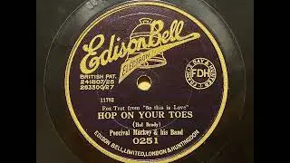 Hop On Your Toes - Percival Mackey's Band - Edison Bell Electron 0251
