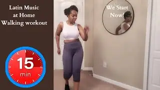 LATIN MUSIC WORKOUT| WALK FOR WEIGHT LOSS EP3| WALK AT HOME WORKOUT|15 MINUTE WALK AT HOME WORKOUT