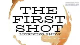 The First Shot Morning Show - S3E31 Fri-nally